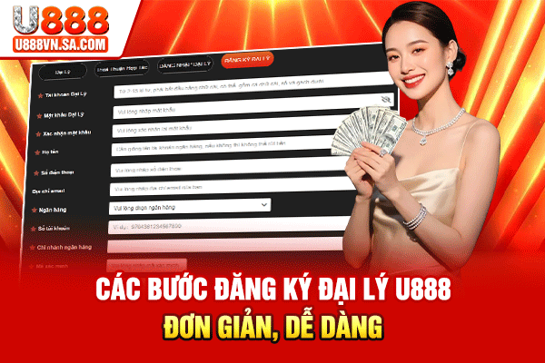 Các bước đăng ký đại lý U888 đơn giản, dễ dàng