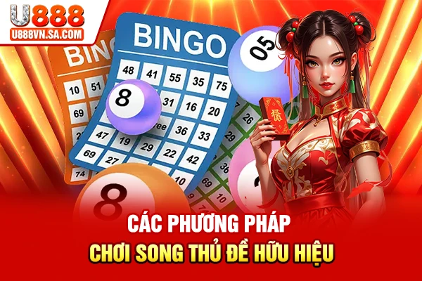 Các phương pháp chơi song thủ đề hữu hiệu