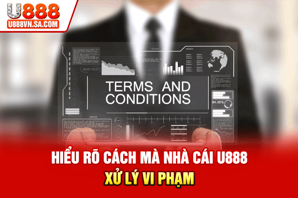 Hiểu rõ cách mà nhà cái U888 xử lý vi phạm