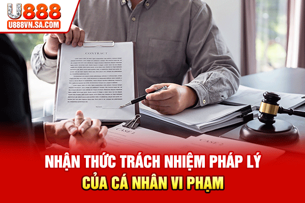 Nhận thức trách nhiệm pháp lý của cá nhân vi phạm