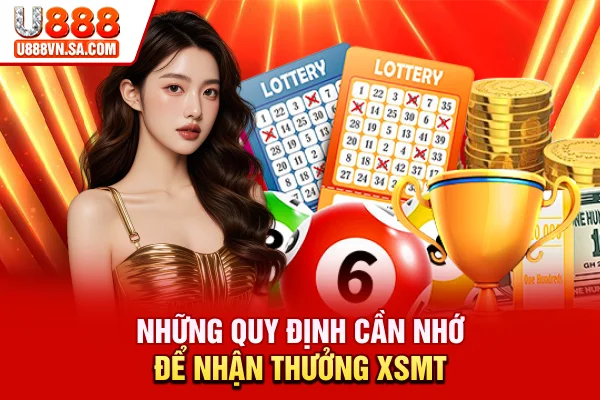 Những quy định cần nhớ để nhận thưởng XSMT
