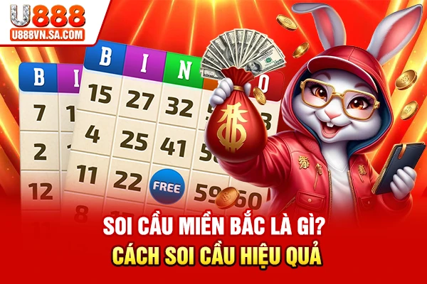 Soi Cầu Miền Bắc Là Gì? Cách Soi Cầu Hiệu Quả